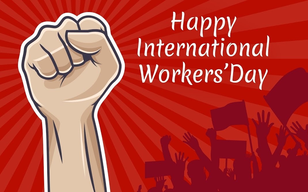 Ngày Quốc tế Lao động và quyền lợi thiết thân của giai cấp công nhân thế giới ngày nay